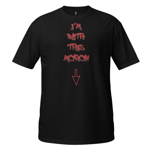 "I'm with this Moron" Short-Sleeve mens T-Shirt